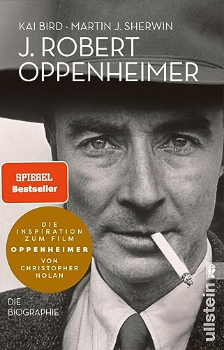 J. Robert Oppenheimer: Die Biographie | Die Vorlage zum neuen Film von Christopher Nolan